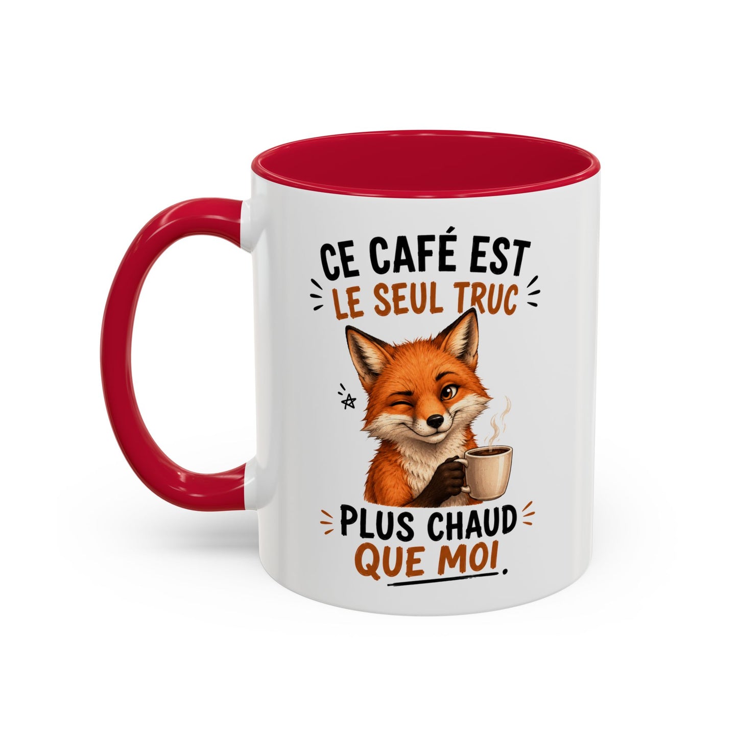 Tasse Ce Café Est Le Seul Truc Plus Chaud Que Moi – Mug Humour Renard et Café – Cadeau Original 325ml