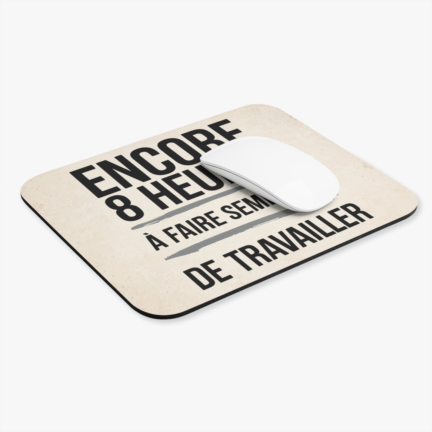 Tapis de Souris 22x18cm Encore 8 Heures À Faire Semblant de Travailler Humour Bureau Cadeau Collègue Homme et Femme Gaming