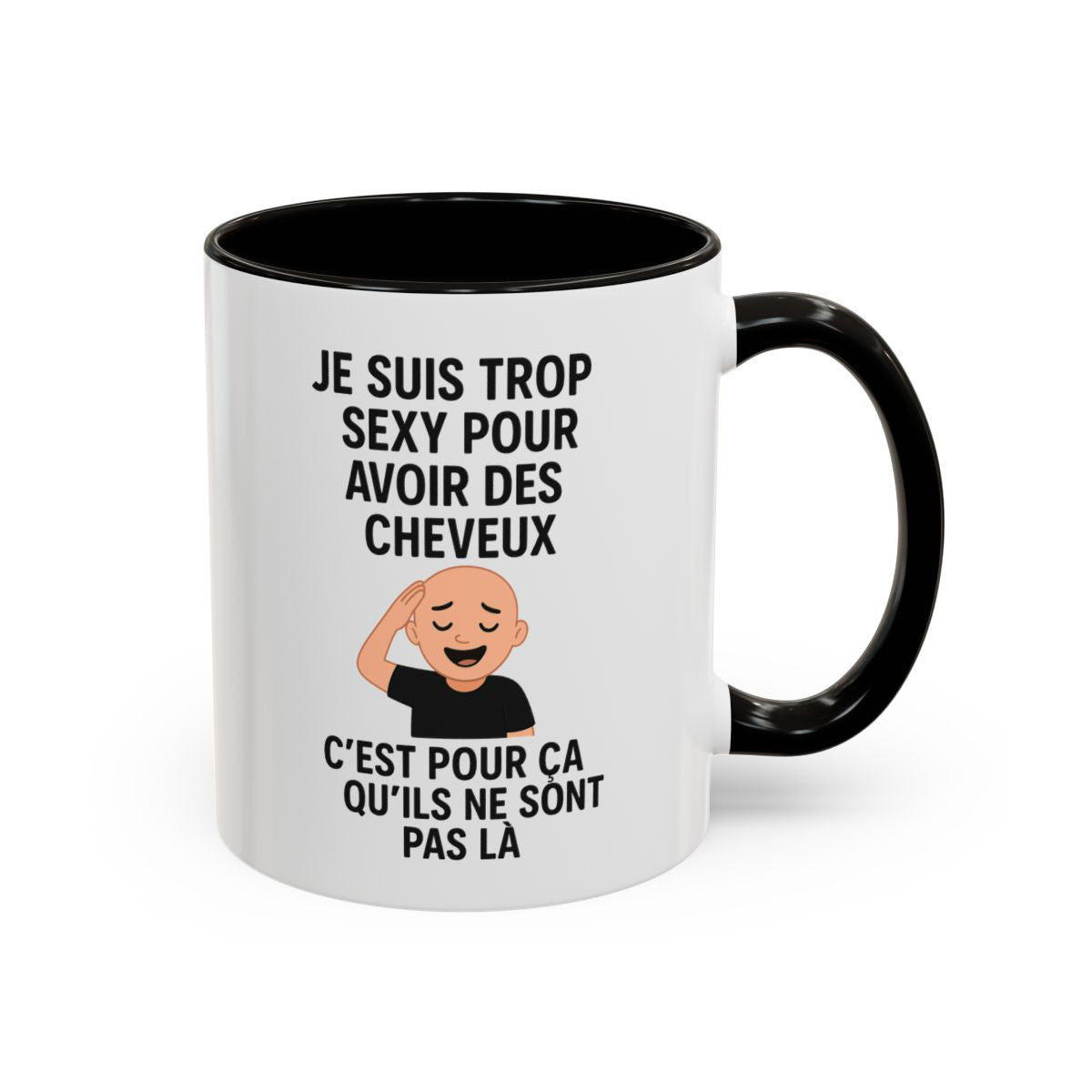 Mug Je suis trop sexy pour avoir des cheveux – Tasse Humour Chauve – Cadeau Drôle Auto-Dérision