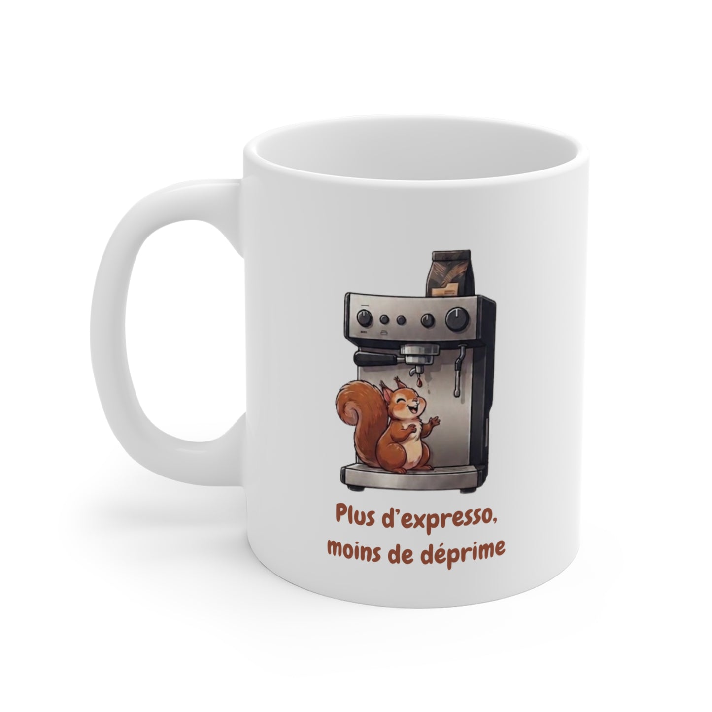 Tasse Plus d’Expresso Moins de Déprime – Mug Humour Café avec Écureuil – Cadeau Amateur de Café Homme Femme 325 ml