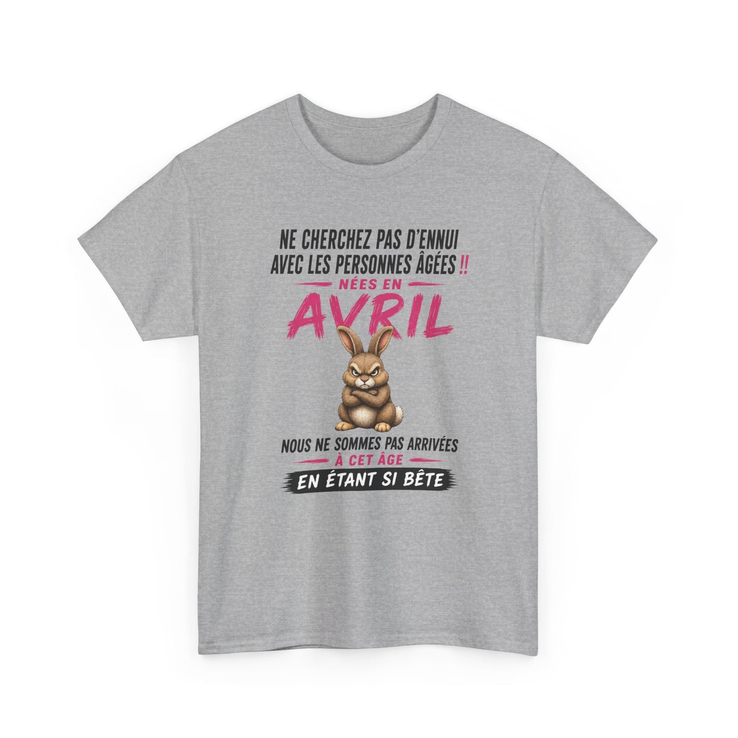 Tee-Shirt Retraitée Avril Humour – Cadeau Anniversaire Senior Femme – Lapin Drôle Retraite
