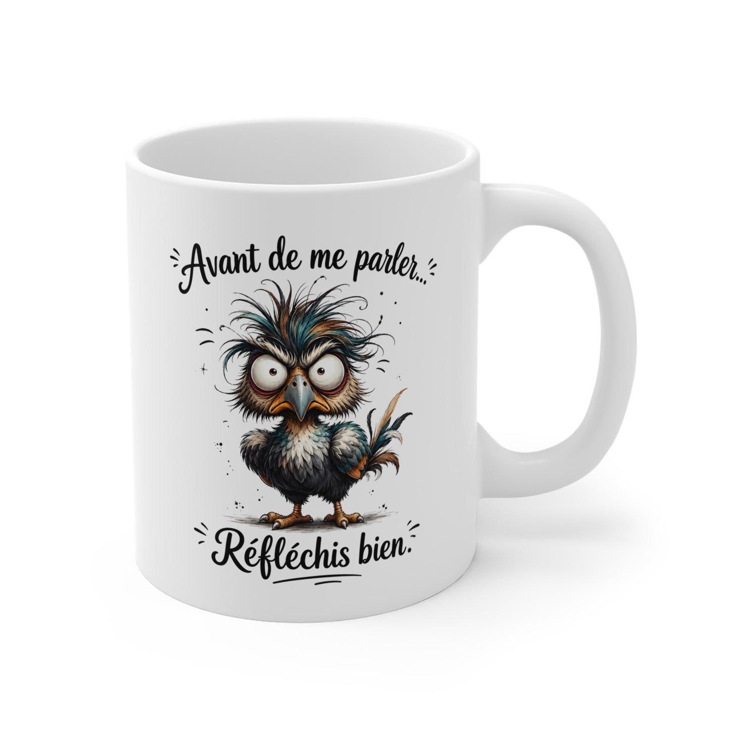Tasse Avant De Me Parler Réfléchis Bien – Mug Oiseau Fou Humour Drôle – Cadeau Original Fun 325ml