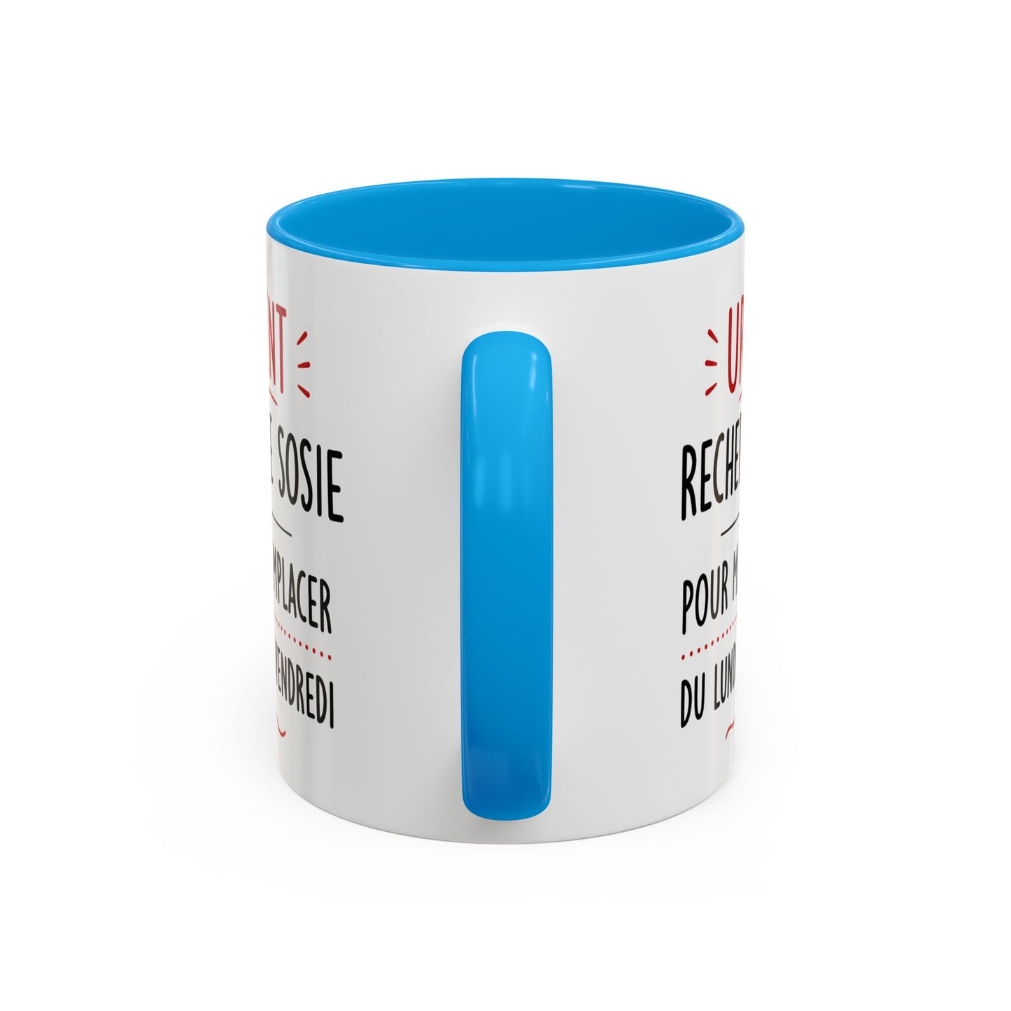 Tasse Urgent Recherche Sosie Pour Me Remplacer Du Lundi Au Vendredi – Mug Humour Bureau Travail – Cadeau Homme Femme 325ml