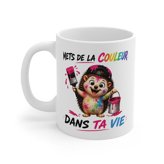 Tasse Mets De La Couleur Dans Ta Vie – Mug Hérisson Coloré Humour – Cadeau Motivation Positif 325ml