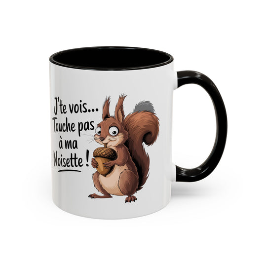 Tasse J’te Vois Touche Pas à Ma Noisette – Mug Écureuil Humour – Cadeau Femme Homme 325ml