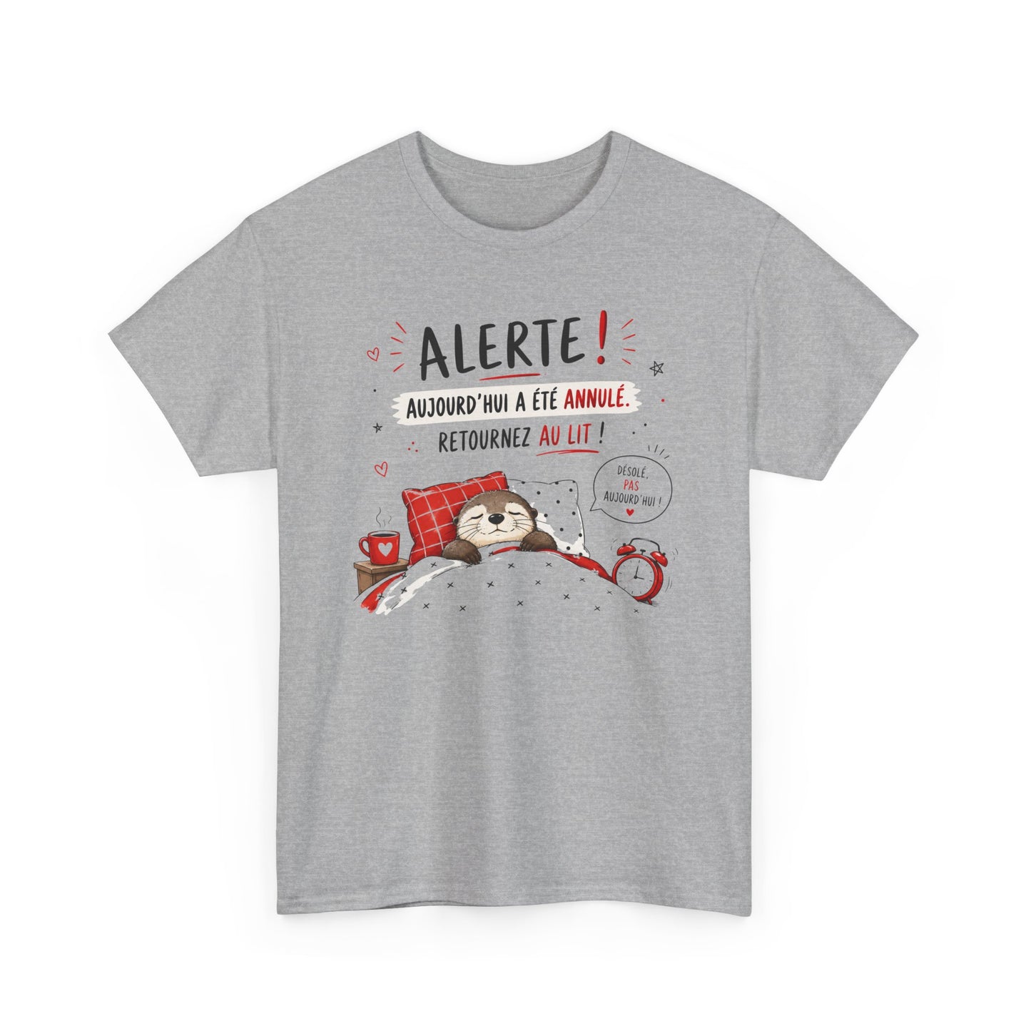 Tee-Shirt Alerte Aujourd'hui a été Annulé Retournez au Lit – Cadeau Humour Loutre Dormir Homme Femme