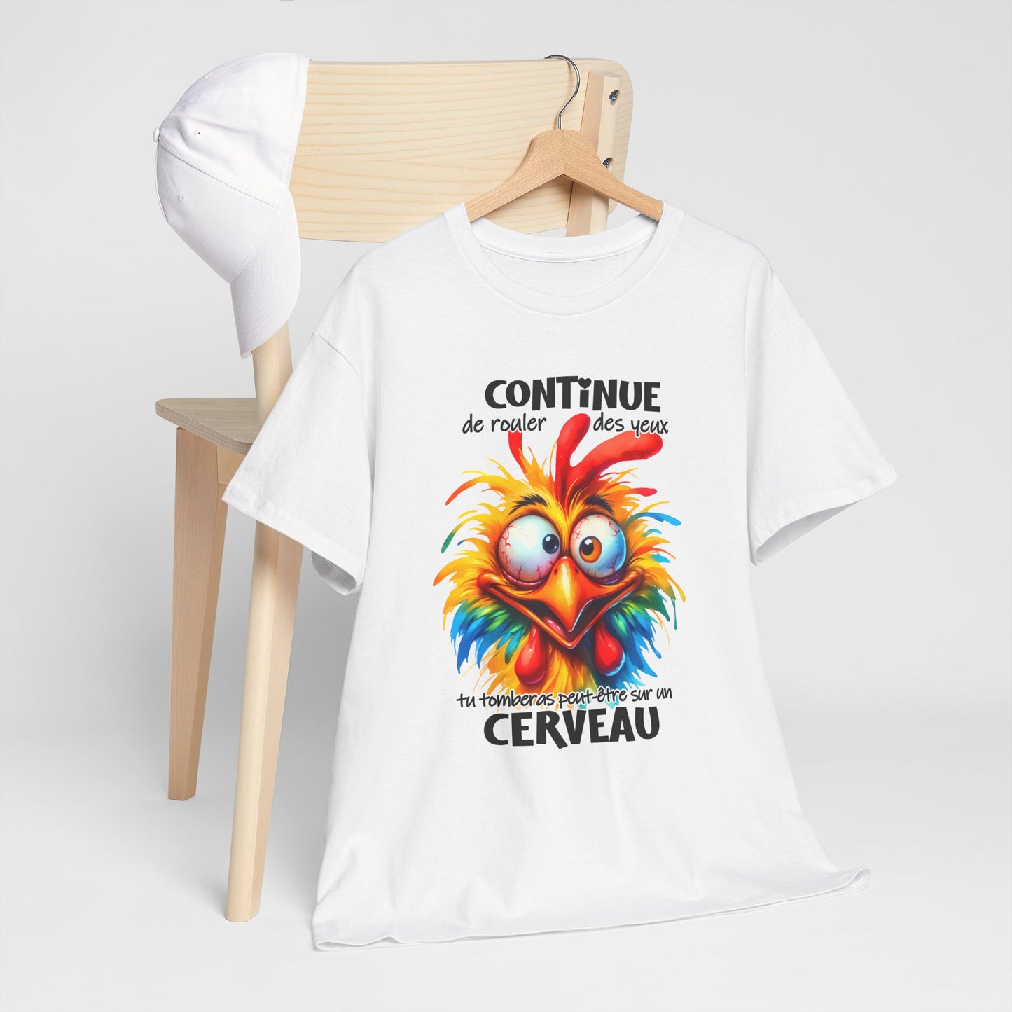 Tee Shirt Continue de Rouler des Yeux Tu Tomberas Peut-Être sur un Cerveau – T-Shirt Humour Poulet Drôle Homme Femme
