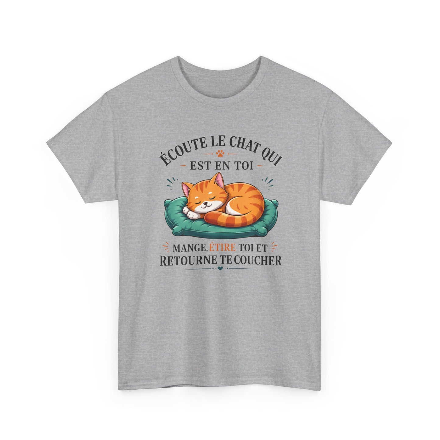 Tee Shirt Écoute Le Chat Qui Est En Toi – T-Shirt Humour Chat Dormir Manger Se Reposer – Cadeau Homme Femme Amoureux des Chats