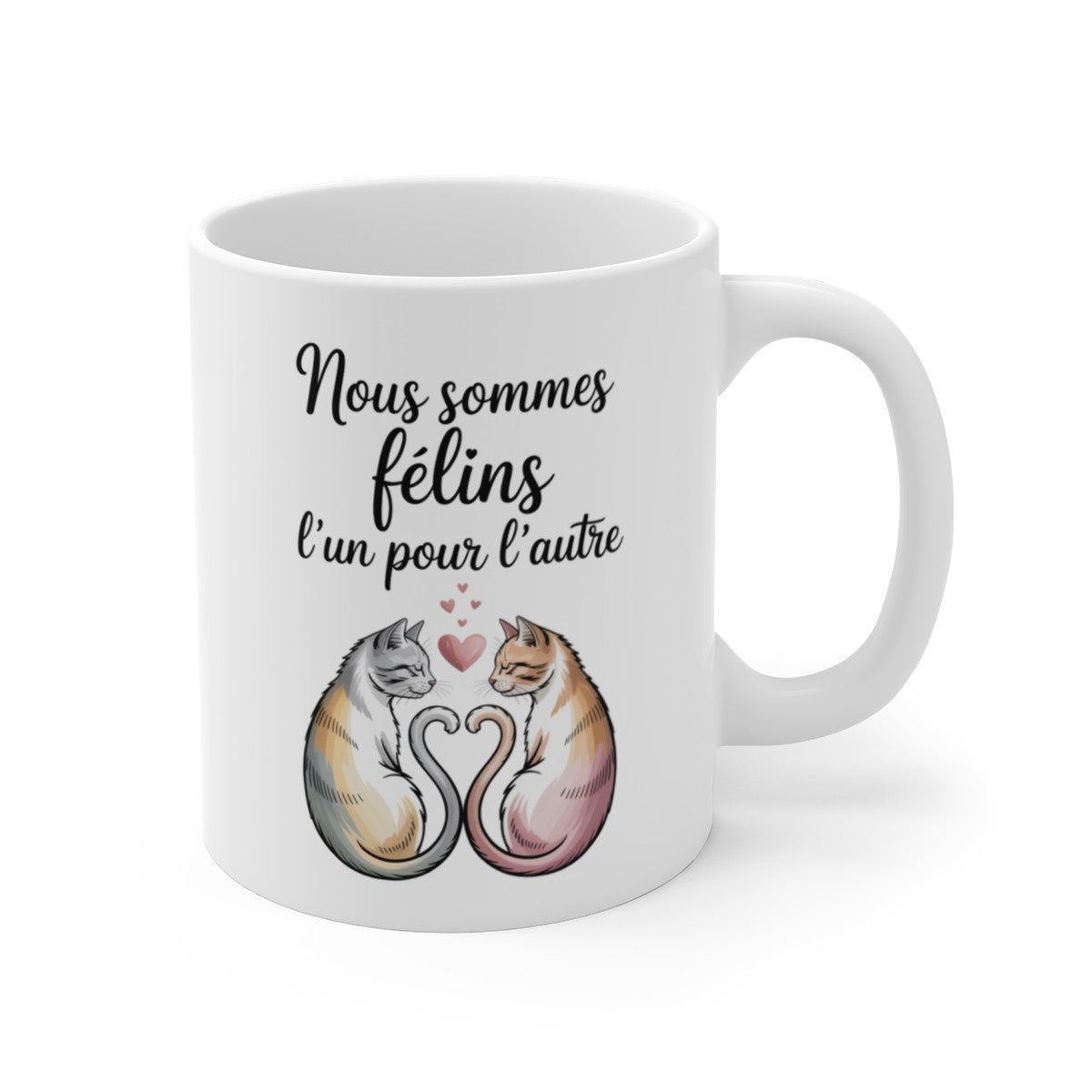 Mug Chats Amoureux – Tasse Couple “Nous Sommes Félins l’Un pour l’Autre” – Cadeau Amour 325ml