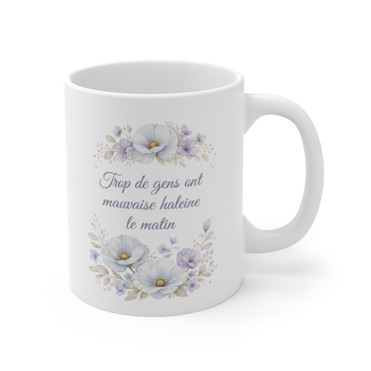 Mug citation humour matin – Trop de gens ont mauvaise haleine le matin – Tasse florale élégante – Cadeau