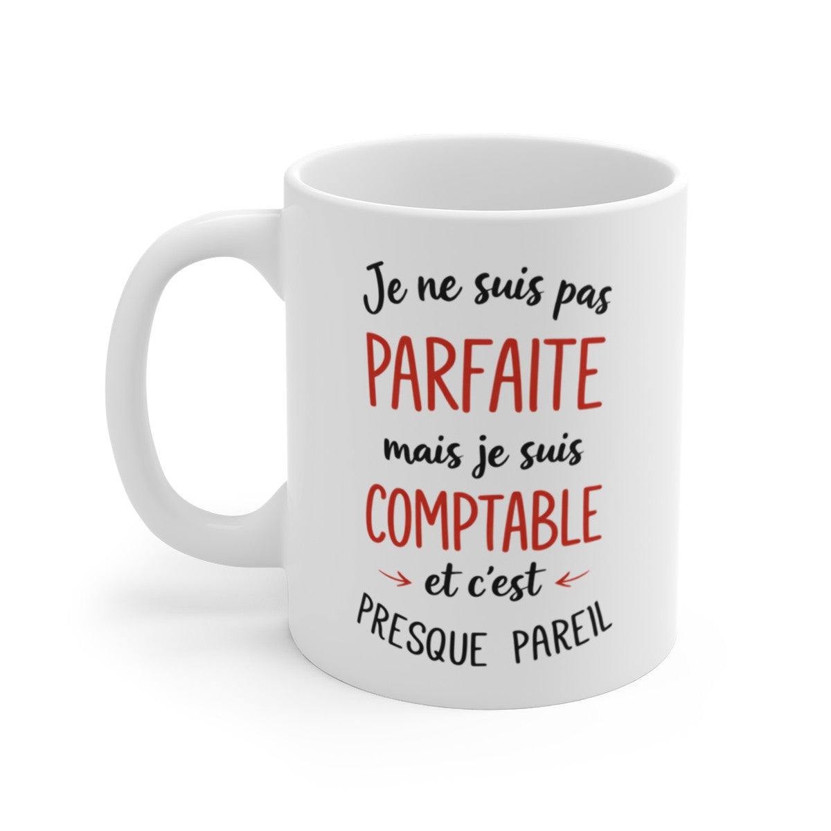 Mug comptable humour – Je ne suis pas parfaite mais comptable – Tasse citation métier – Cadeau original collègue bureau