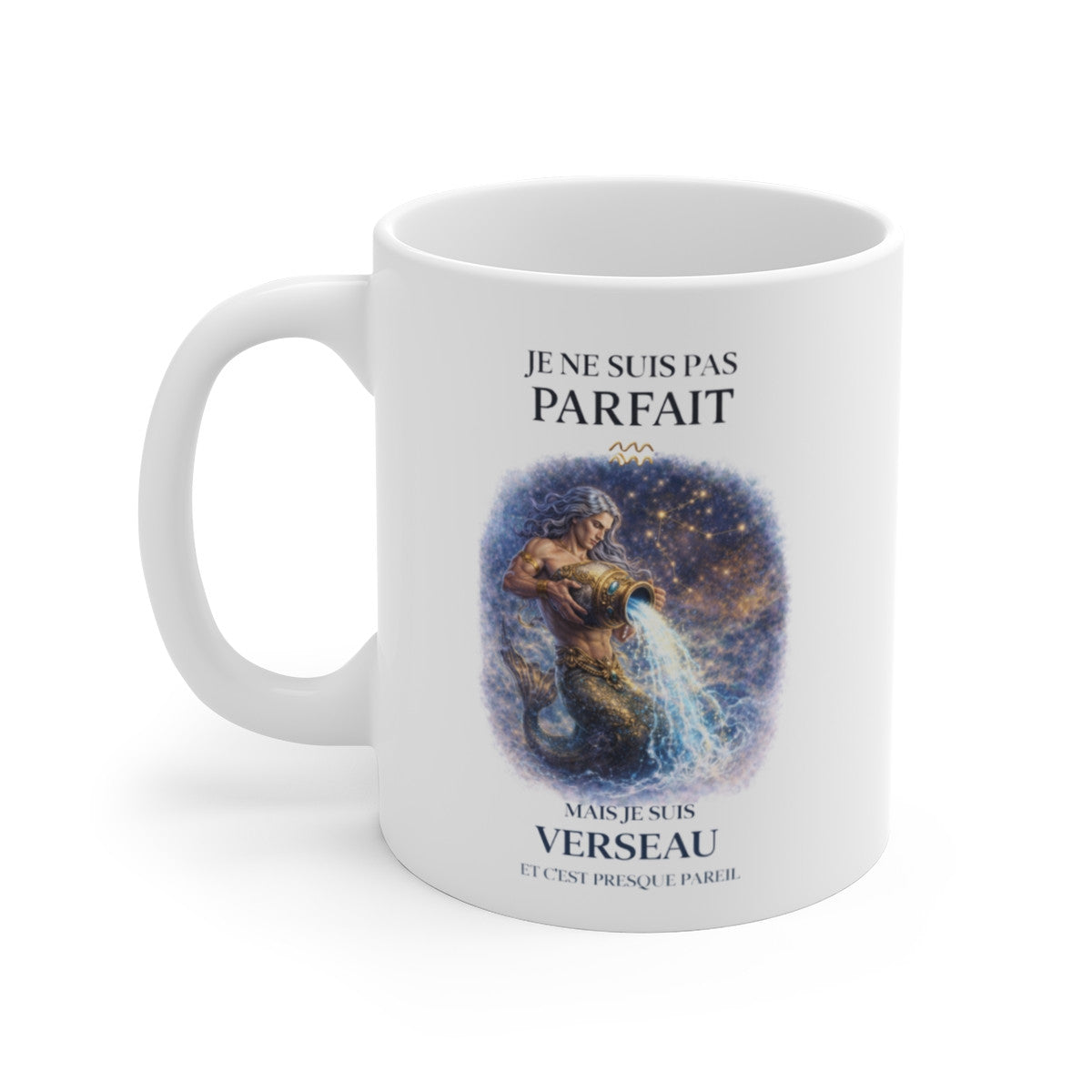 Mug Signe Astrologique Verseau – “Je Ne Suis Pas Parfait Mais Je Suis Verseau” – Tasse Horoscope 325ml