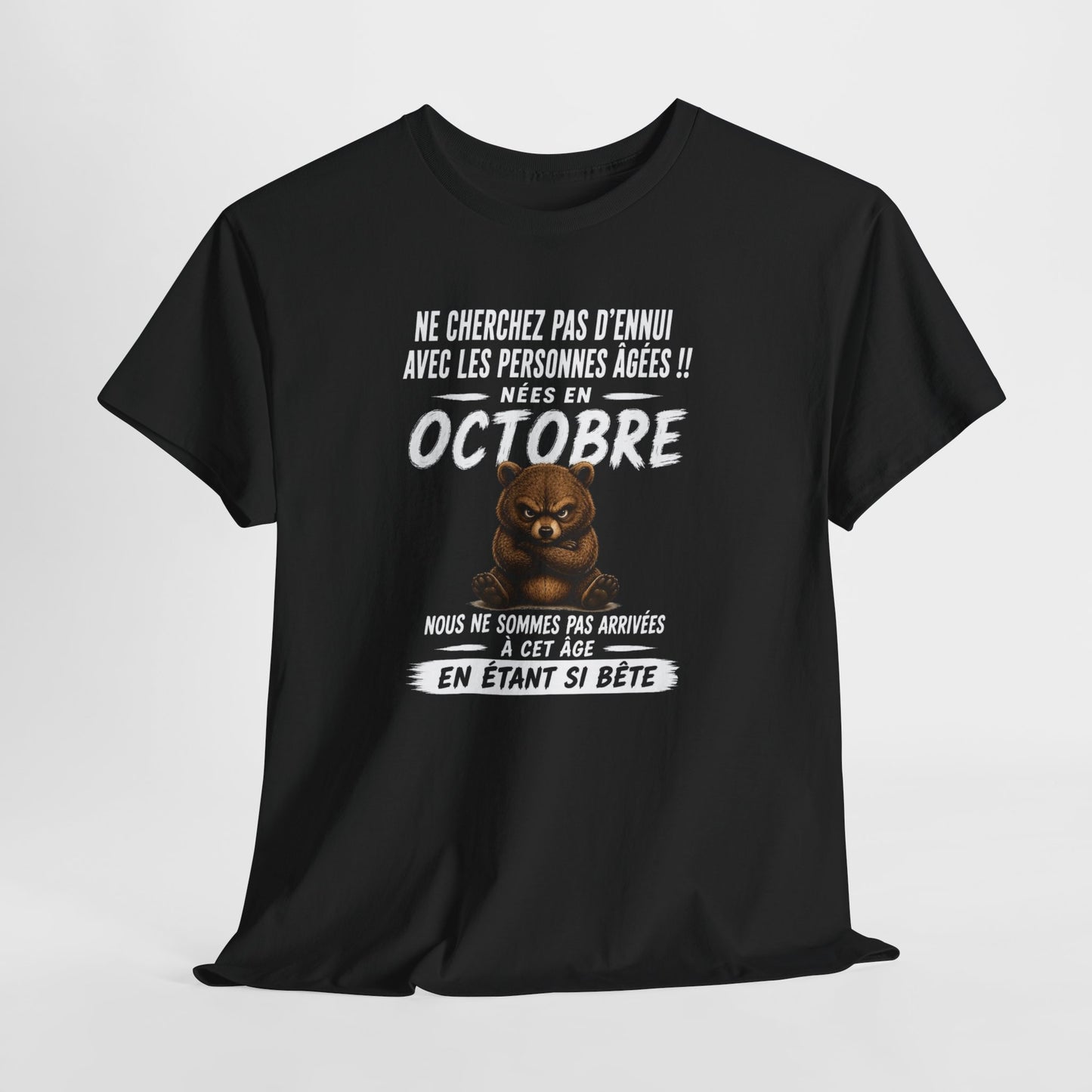 Tee-Shirt Né en Octobre Humour Senior – Cadeau Retraité Homme Femme – Ours Drôle Anniversaire Personne Âgée