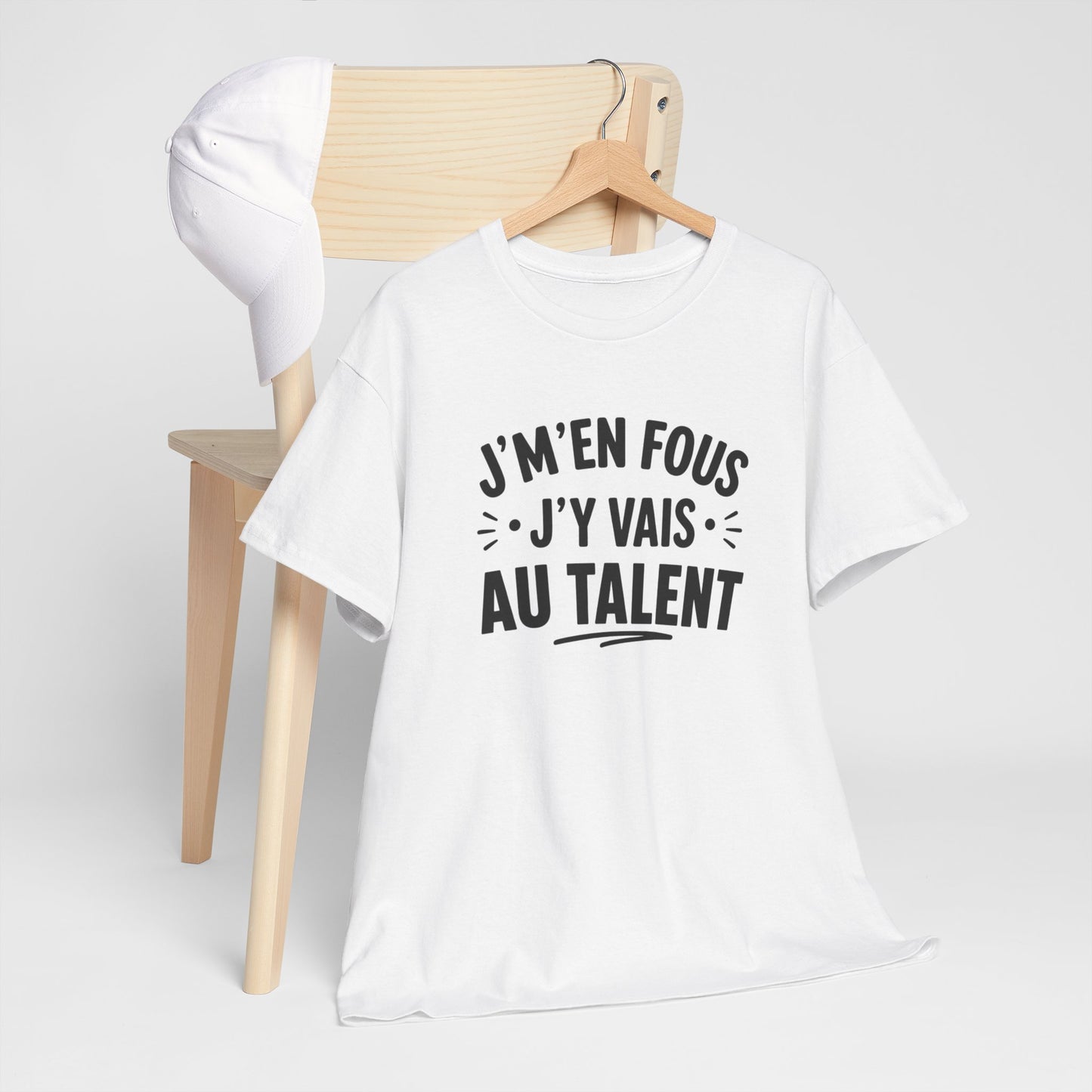 T-Shirt Humour Homme Femme – J’m’en Fous J’y Vais Au Talent – Tee Shirt Drôle Citation Humour Français