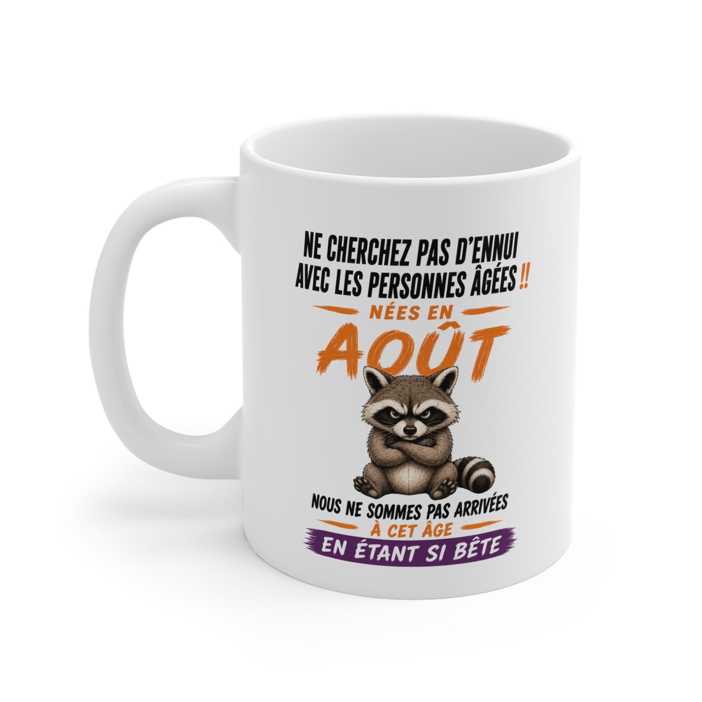 Tasse Retraite Août Humour – Mug Personne Âgée Raton Laveur Drôle – Cadeau Retraité 325ml