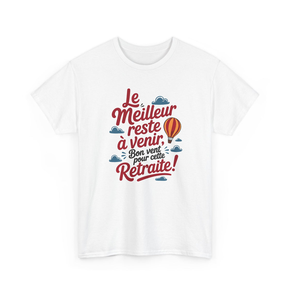 Tee Shirt Retraite Homme et Femme – Le Meilleur Reste à Venir – Cadeau Départ en Retraite