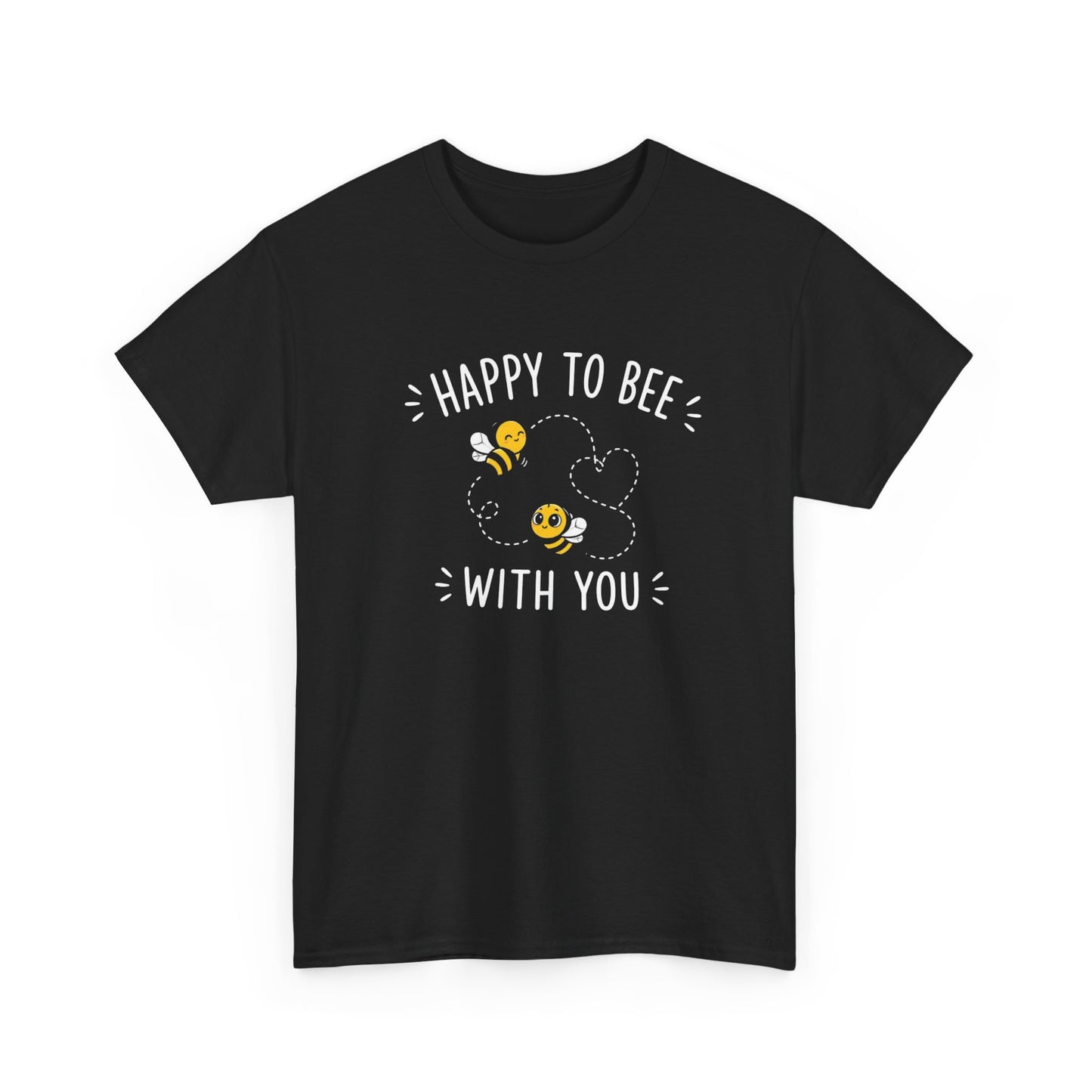 T-Shirt Happy To Be With You – Tee Shirt Amour Couple Romantique Cadeau Saint Valentin Idée Cadeau Amoureux