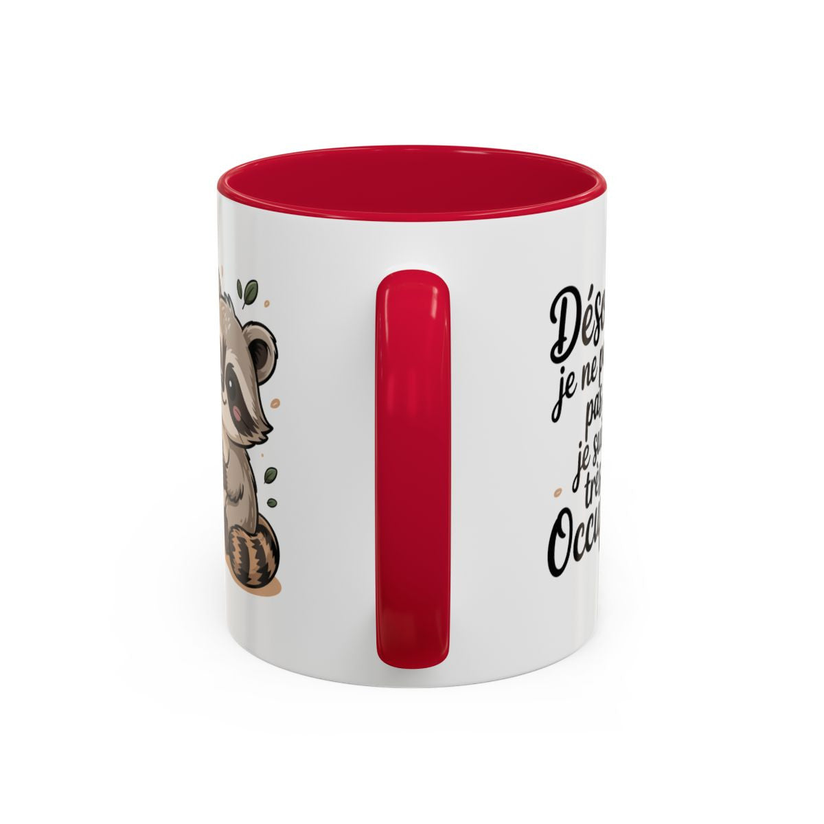 Mug Raton Laveur Humour – Tasse Désolé Je Suis Trop Occupé Cadeau Drôle Noir Bleu Rouge