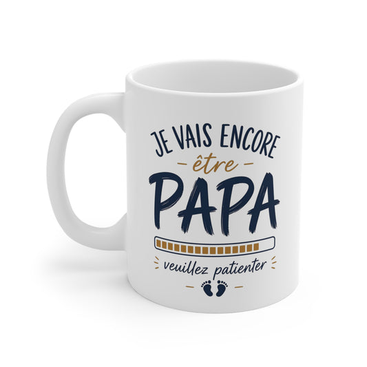 Tasse Je Vais Encore Être Papa – Mug Annonce Grossesse Humour – Cadeau Futur Papa 325ml Idée cadeau