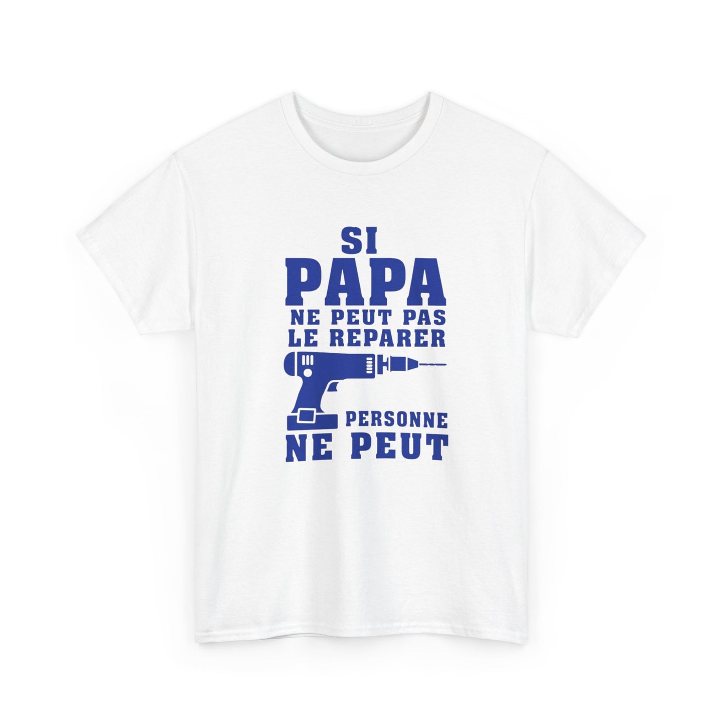 T-Shirt Papa Bricoleur Humour – Si Papa Ne Peut Pas Le Réparer Personne Ne Peut – Cadeau Papa Bricolage