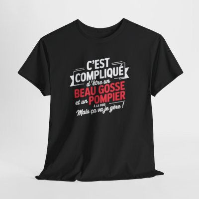 T-shirt Humour C’est Compliqué d’Être un Beau Gosse et un Pompier à la Fois – Tee Shirt Drôle Pompier Homme