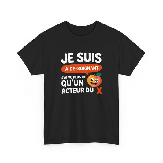 T-shirt Noir Aide-Soignant Humour J’ai Vu Plus de  qu’un Acteur du X – Tee Shirt Métier Santé Unisexe