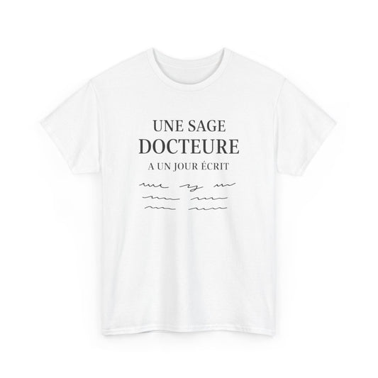 T-shirt Humour Médecin “Une Sage Docteure a un Jour Écrit” – Tee Shirt Profession Médicale  Blanc, Gris Sport et Noir