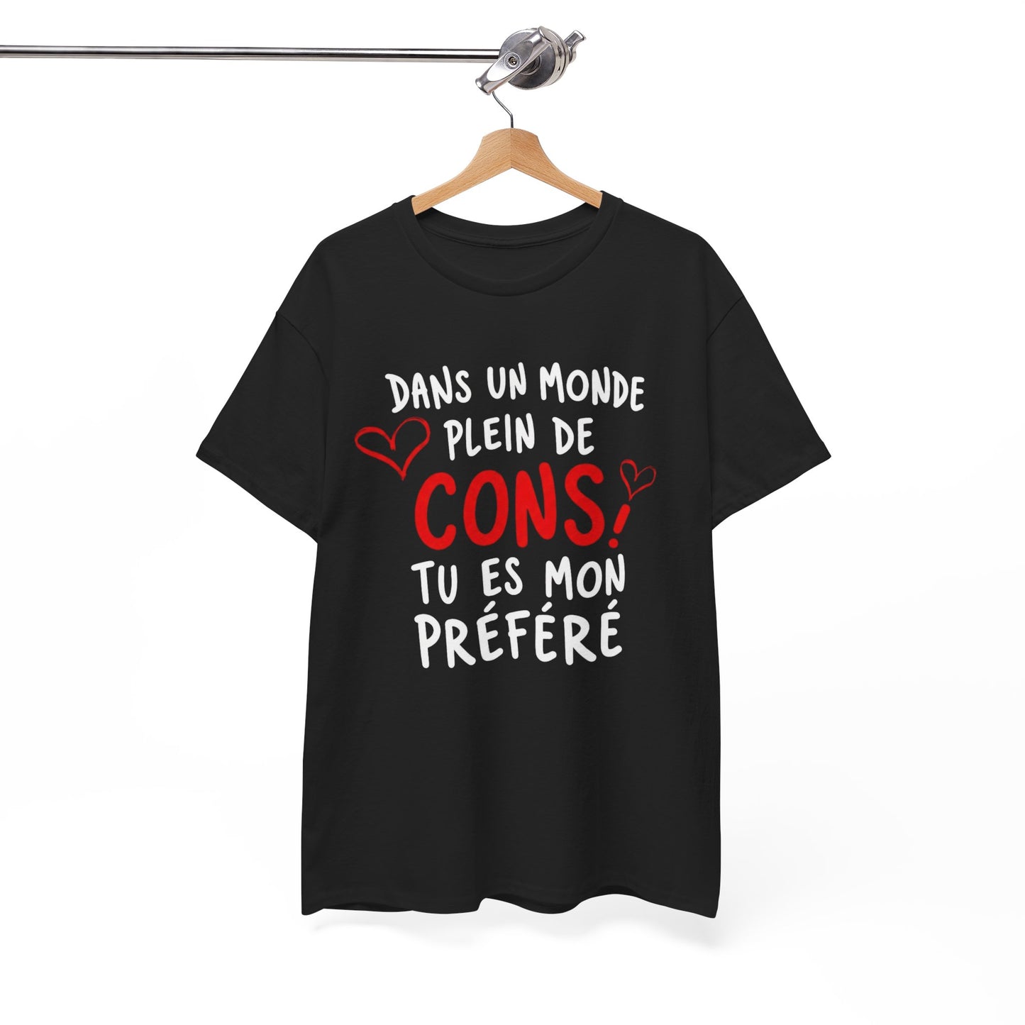 Tee-Shirt Dans Un Monde Plein De Cons Tu Es Mon Préféré Homme – Cadeau Humour Couple Saint-Valentin Anniversaire