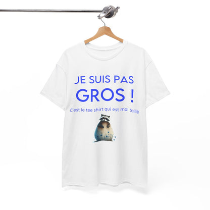 Tee shirt Je suis pas gros c'est le tee shirt qui est mal taillé ! Humour drôle amusant idée cadeau