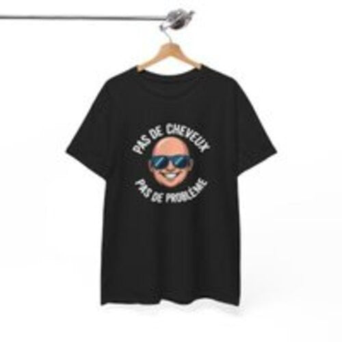 T-shirt Pas de Cheveux Pas de Problème – Tee Shirt Humour Chauve Homme  Blanc Gris Sport Noir Calvitie