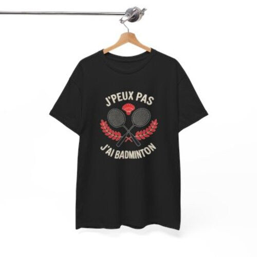 T-shirt Badminton Humour J’peux pas j’ai Badminton – Tee Shirt Sport Raquette – Blanc Gris Sport Noir