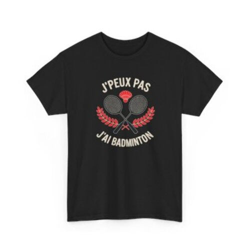 T-shirt Badminton Humour J’peux pas j’ai Badminton – Tee Shirt Sport Raquette – Blanc Gris Sport Noir