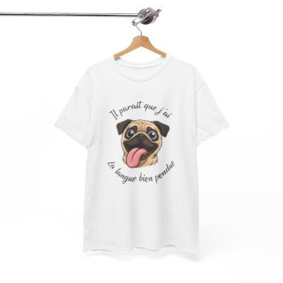 Tee Shirt Carlin Humour Il paraît que j’ai la langue bien pendue – T-shirt Chien Mignon et Drôle Blanc Gris Noir