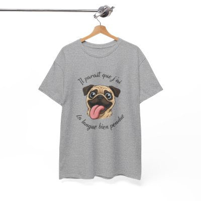 Tee Shirt Carlin Humour Il paraît que j’ai la langue bien pendue – T-shirt Chien Mignon et Drôle Blanc Gris Noir