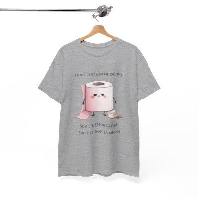 Tee Shirt Humour La Vie C’est Comme du PQ Soit C’est Tout Rose Soit T’es Dans la Merde – T-shirt Blague