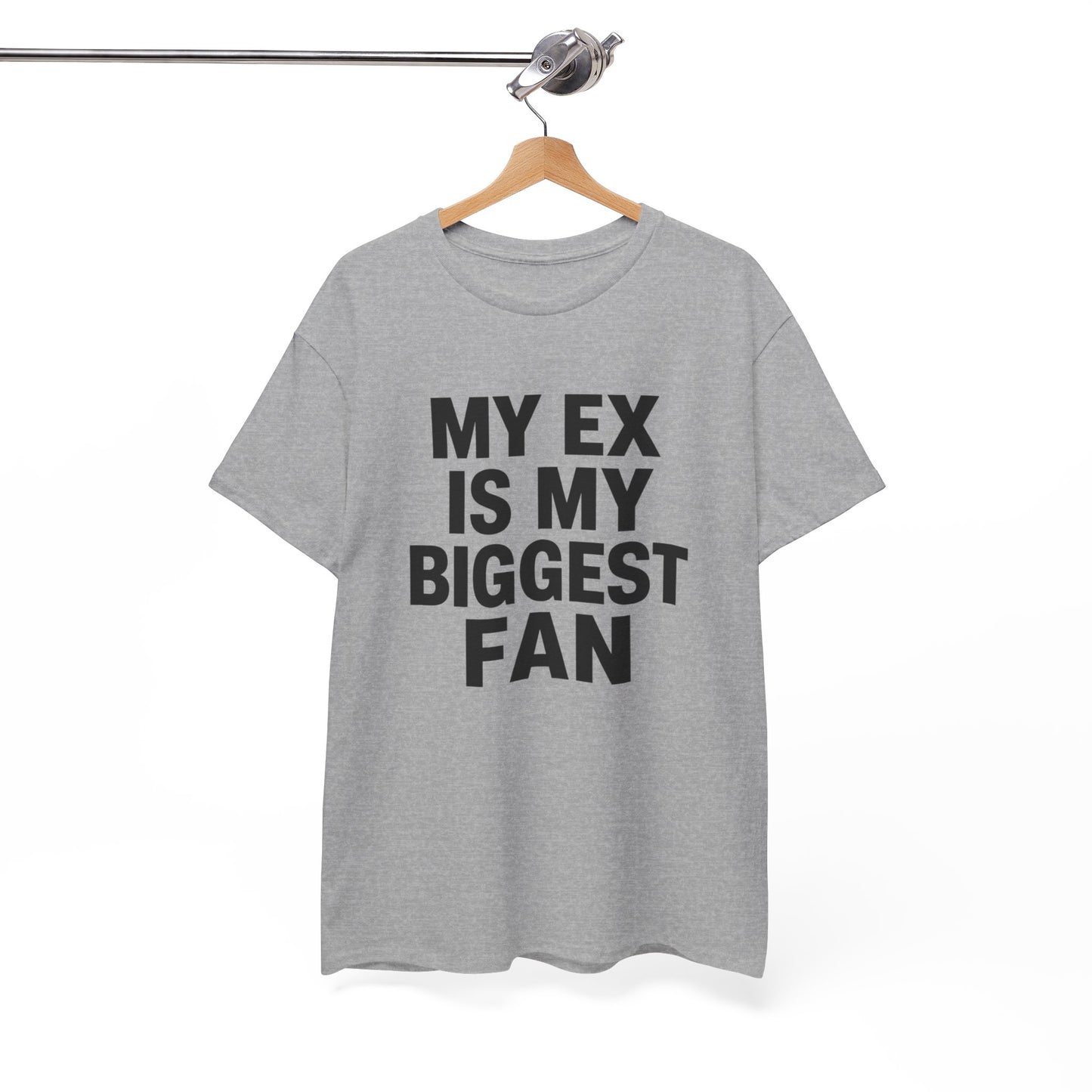 T-Shirt Humour Mon Ex Est Mon Plus Grand Fan – Tee Shirt Drôle Sarcastique Homme Femme – Idée Cadeau Rupture