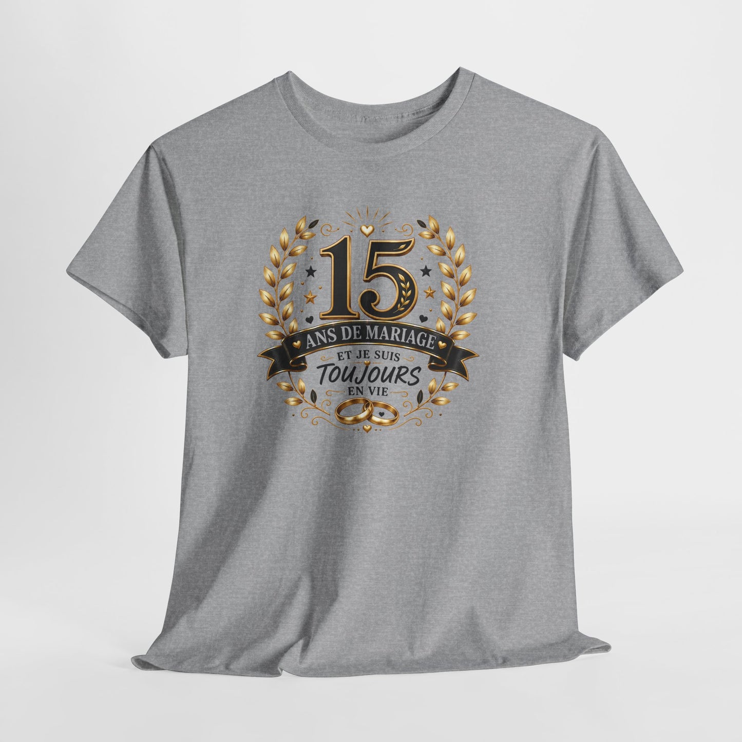 Tee Shirt 15 Ans de Mariage Homme Femme – Toujours en Vie – T-Shirt Humour Anniversaire de Mariage Couple Cadeau Original