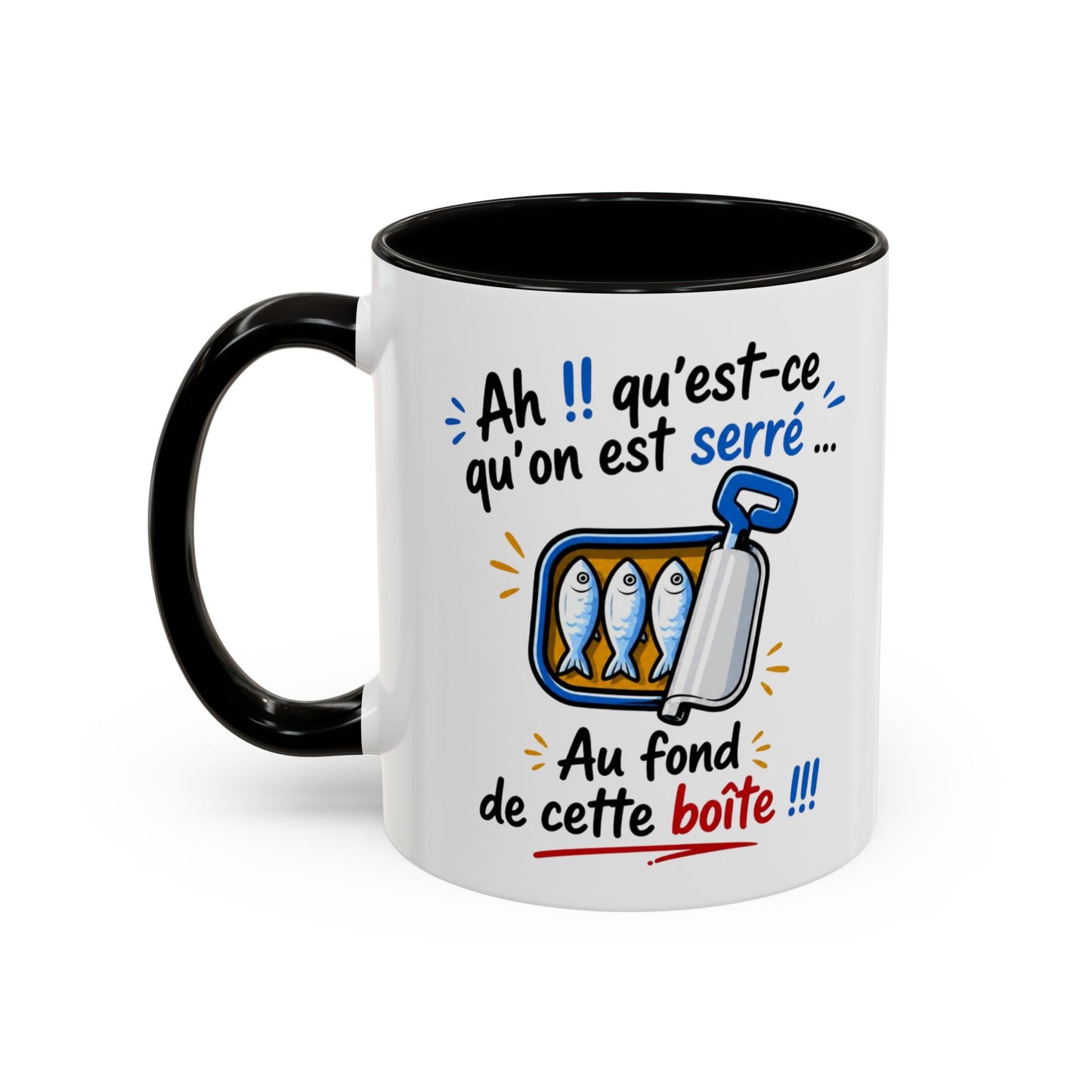 Mug Humour Sardines – Ah Qu’est-ce Qu’On Est Serré Au Fond De Cette Boîte – Tasse Drôle Cadeau Original Fun Céramique 325ml