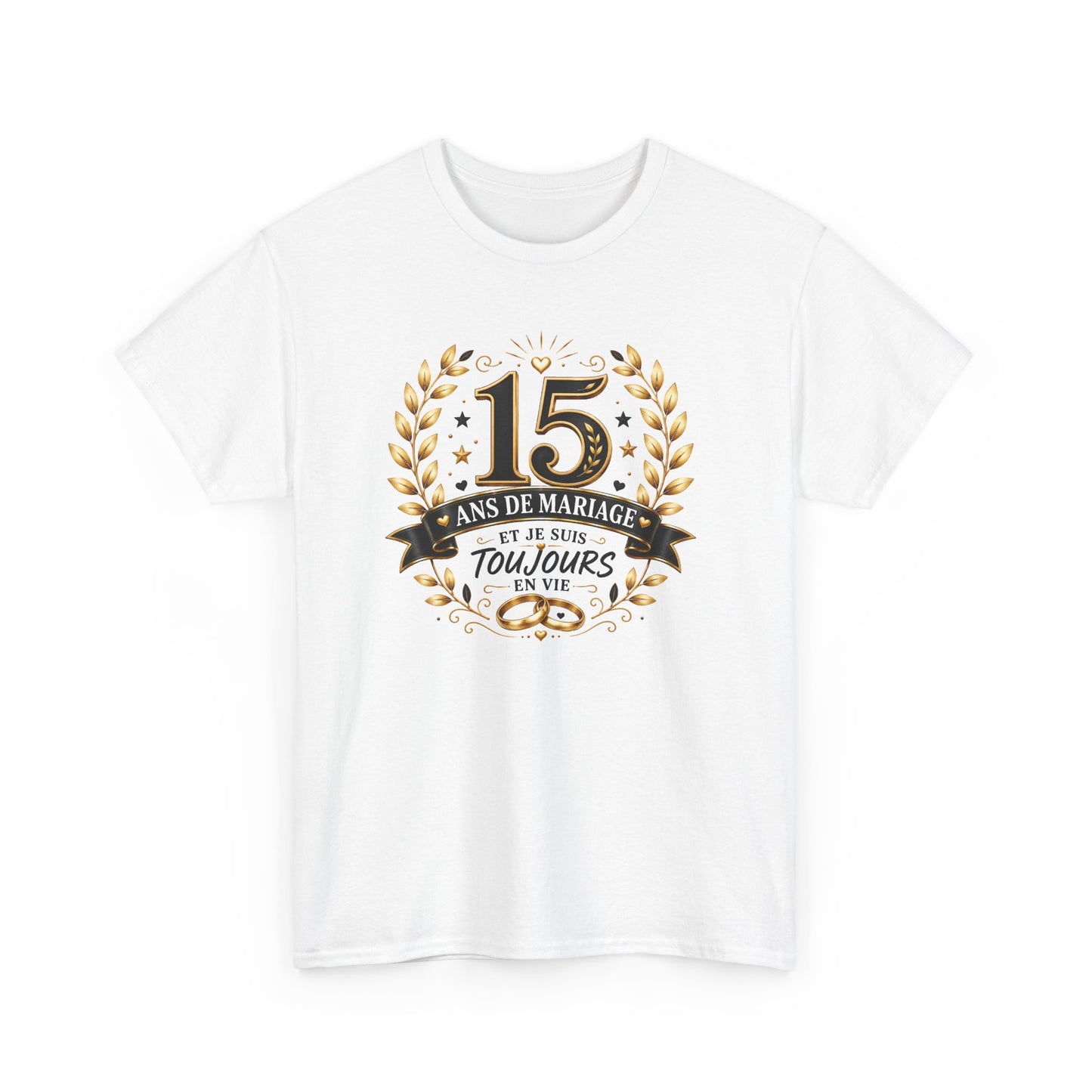 Tee Shirt 15 Ans de Mariage Homme Femme – Toujours en Vie – T-Shirt Humour Anniversaire de Mariage Couple Cadeau Original