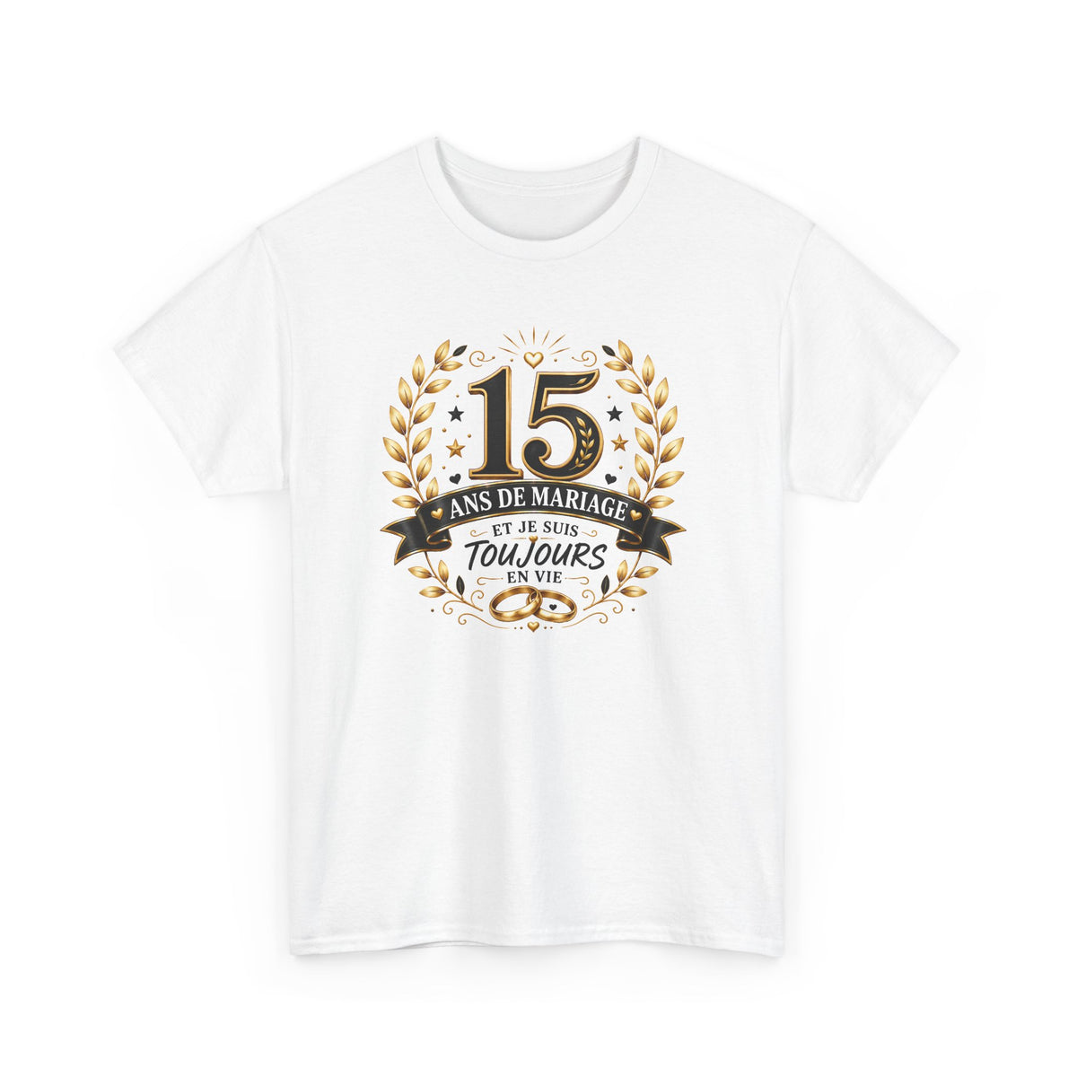 Tee Shirt 15 Ans de Mariage Homme Femme – Toujours en Vie – T-Shirt Humour Anniversaire de Mariage Couple Cadeau Original