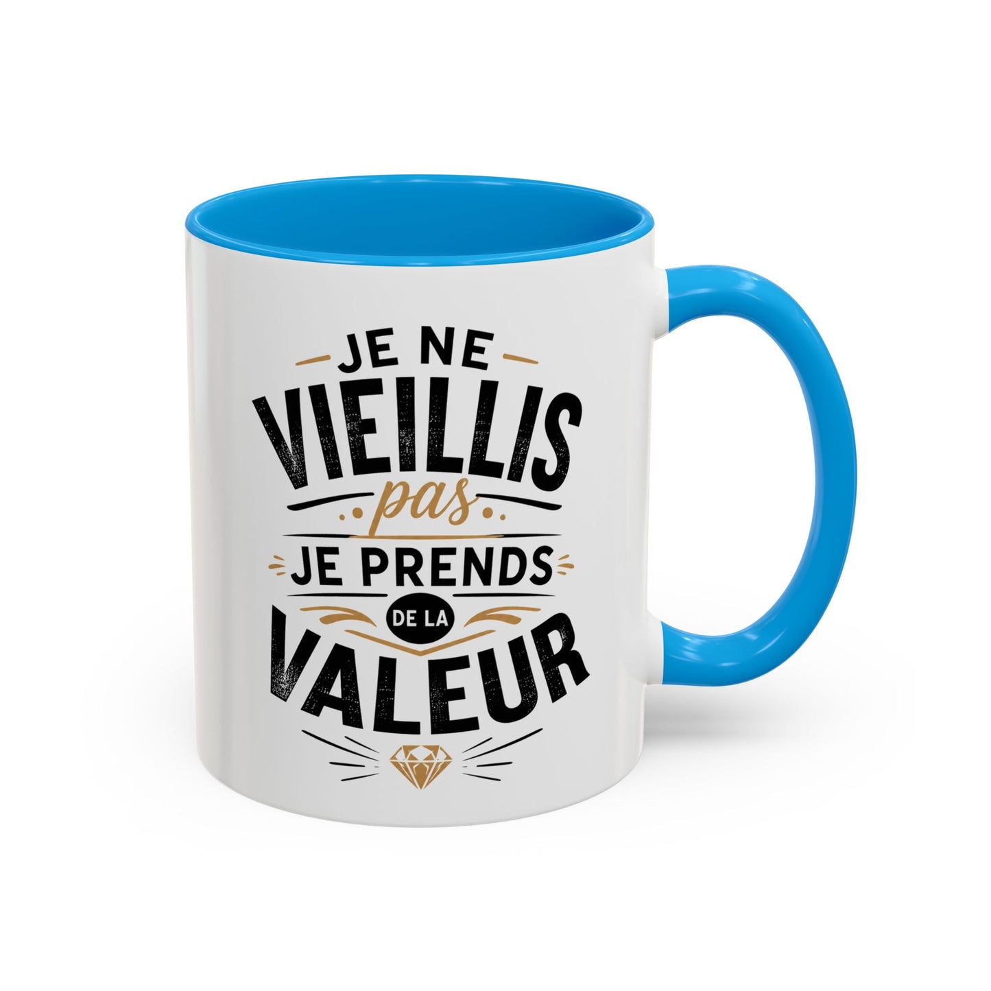 Tasse Je Ne Vieillis Pas Je Prends De La Valeur – Mug Humour Anniversaire Homme Femme – Idée Cadeau Originale 325 ml
