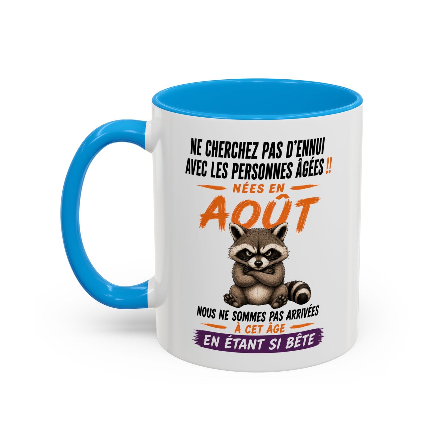 Tasse Humour Personnes Nées en Août – Mug Raton Laveur Drôle Senior Retraité – Cadeau Anniversaire Homme Femme 325ml