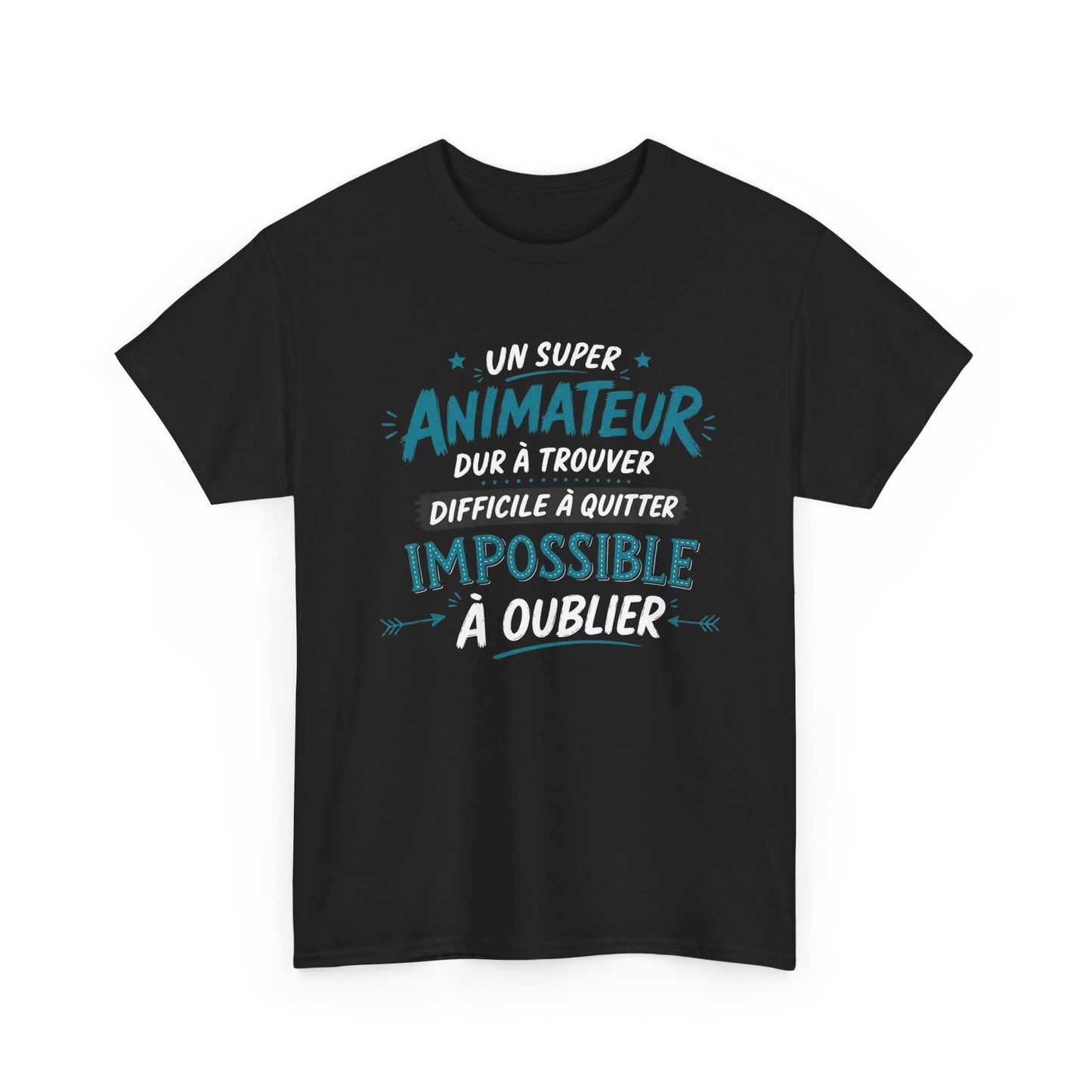 T-Shirt Animateur Humour Homme – Un Super Animateur Dur à Trouver Difficile à Quitter Impossible à Oublier – Cadeau Animateur