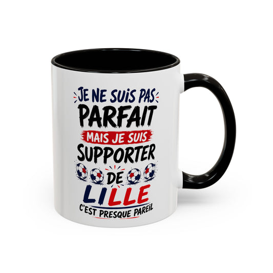 Tasse Je Ne Suis Pas Parfait Mais Je Suis Supporter de Lille – Mug Humour Football – Cadeau Homme Femme 325ml