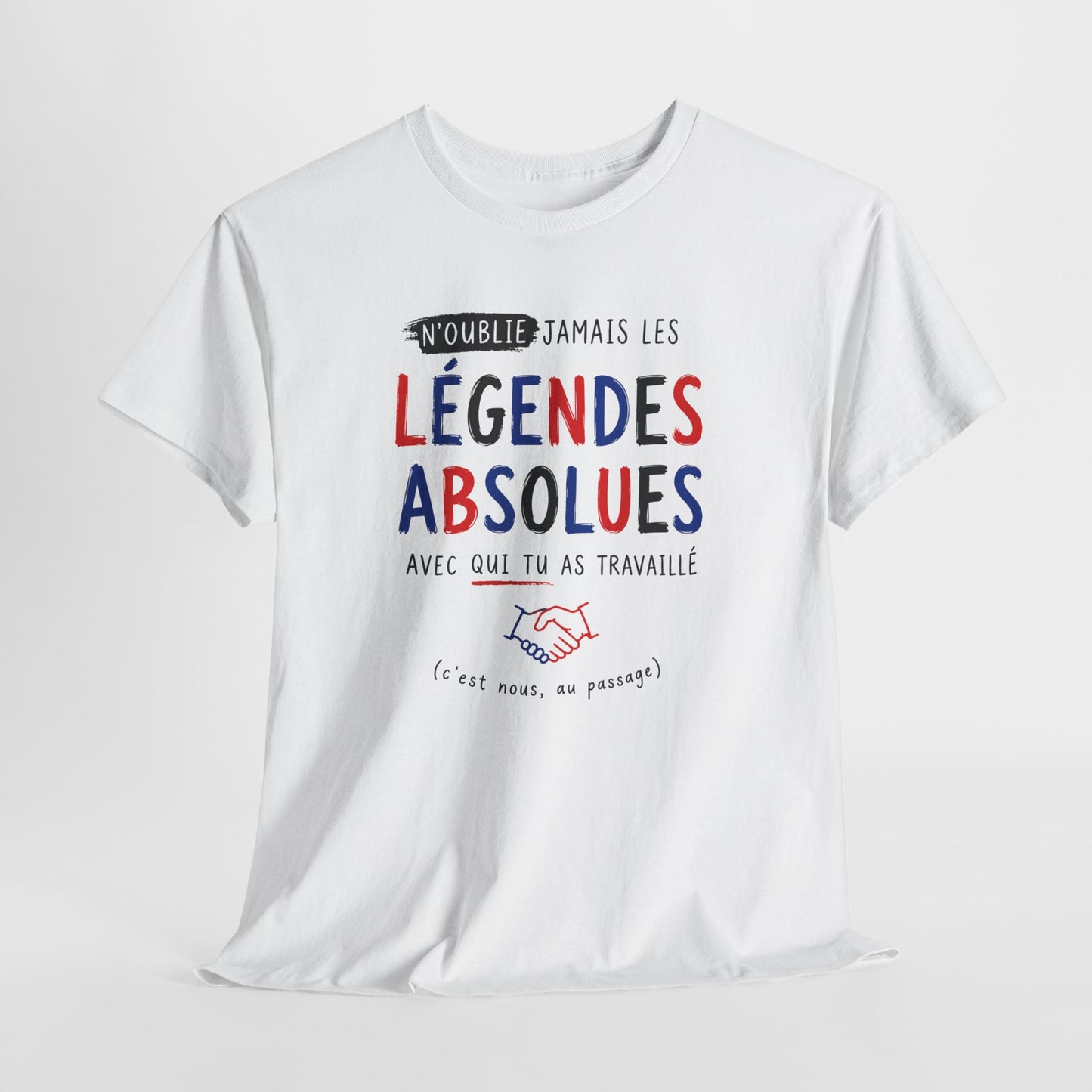 Tee-Shirt Collègues Légendaires – Cadeau Départ Collègue Travail Bureau – Souvenir Équipe Entreprise Homme et Femme
