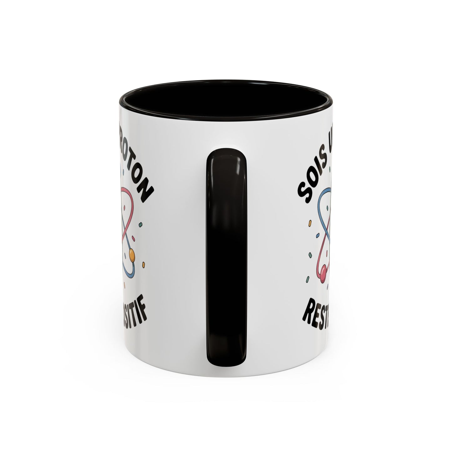 Mug Humour Science Proton – Sois Un Proton Reste Positif – Tasse Geek Physique Chimie – Cadeau Professeur Étudiant Scientifique – Céramique 325ml Noir Bleu Rouge