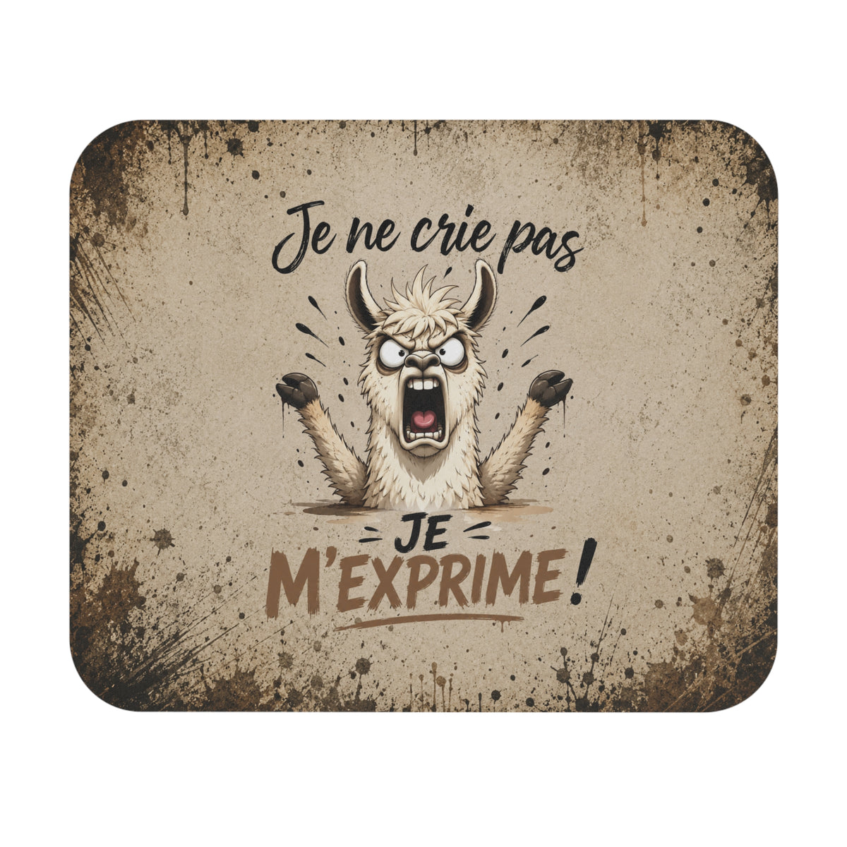 Tapis de Souris Je Ne Crie Pas Je M’Exprime – Lama Humour – Cadeau Drôle Homme et Femme
