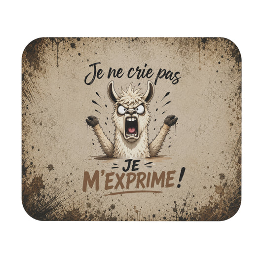 Tapis de Souris Je Ne Crie Pas Je M’Exprime – Lama Humour – Cadeau Drôle Homme et Femme