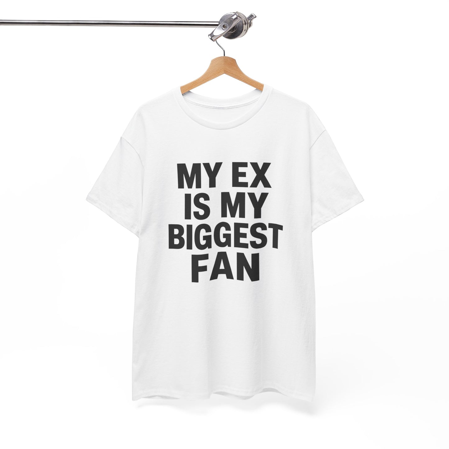T-Shirt Humour Mon Ex Est Mon Plus Grand Fan – Tee Shirt Drôle Sarcastique Homme Femme – Idée Cadeau Rupture
