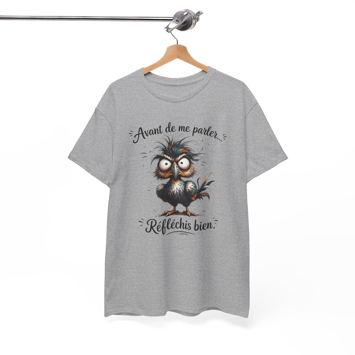Tee-Shirt Avant de Me Parler Réfléchis Bien – Oiseau Drôle Humoristique – Cadeau Homme Femme Humour Sarcastique Citation Amusante